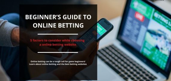A Beginner&rsquo;s Guide to Online Betting