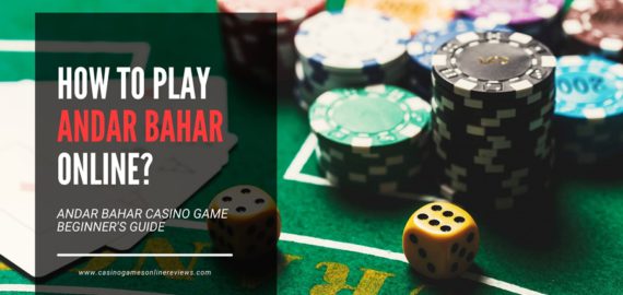 How to Play Andar Bahar Casino Game? Beginner&rsquo;s Guide